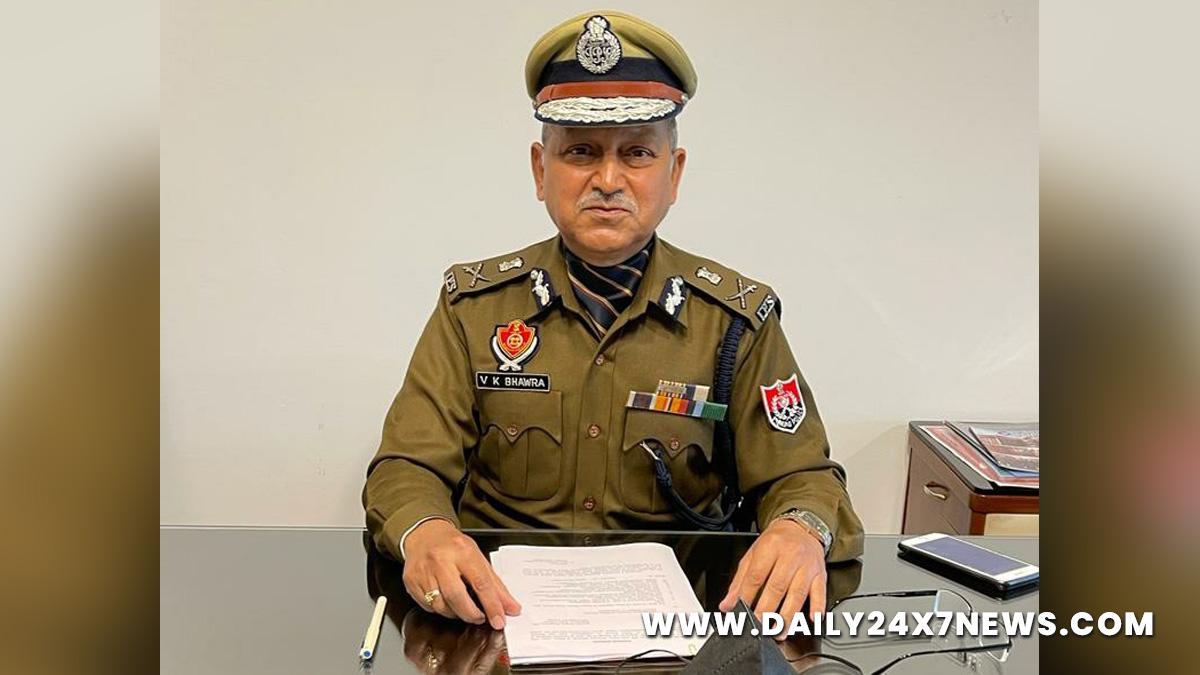 Viresh Kumar Bhawra, Punjab Police, Police, Punjab Admin, Director General of Police Punjab, DGP Punjab