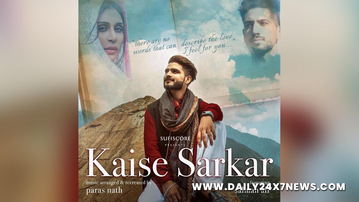 Music, Entertainment, Mumbai, Singer, Song, Mumbai News, Paras Nath, Salman Ali, Kaise Sarkar
