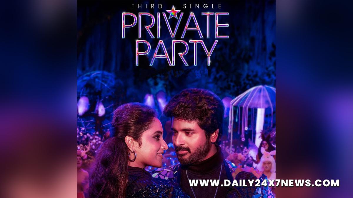 Tollywood, Music, Entertainment, Actor, Actress, Cinema, Movie, Telugu Films, Private Party, Don, Sivakarthikeyan, Priyanka Mohan, Cibi Chakravarthi