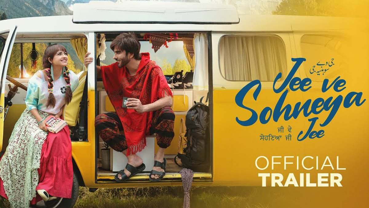 Jee Ve Sohneya Jee Trailer