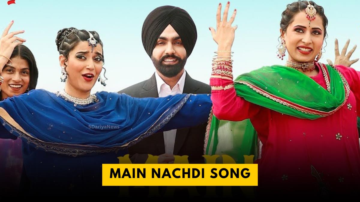 Main Nachdi Song