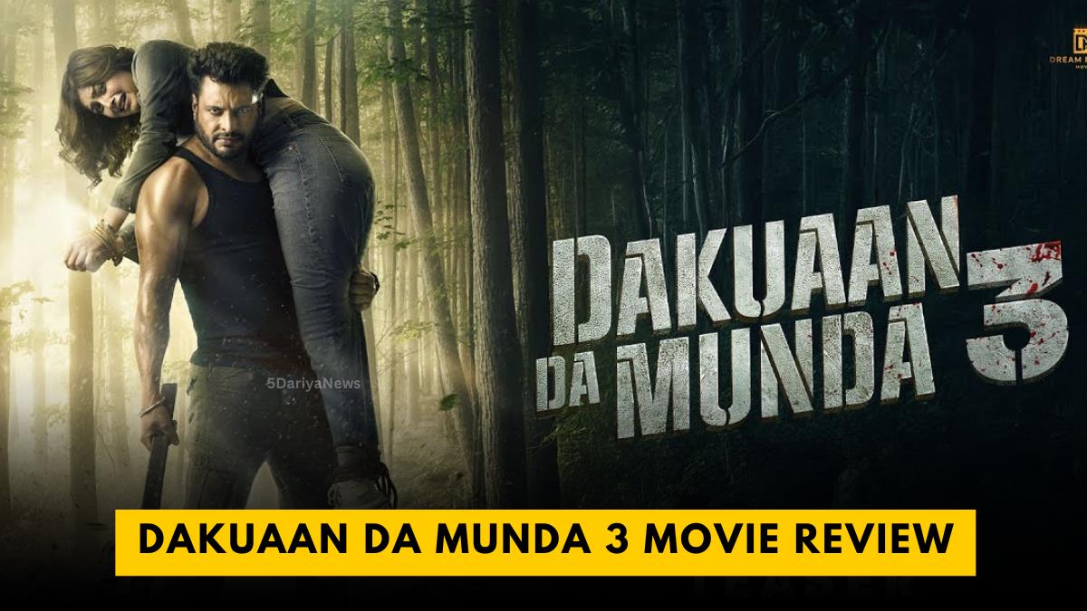 Dakuaan Da Munda 3 Movie Review