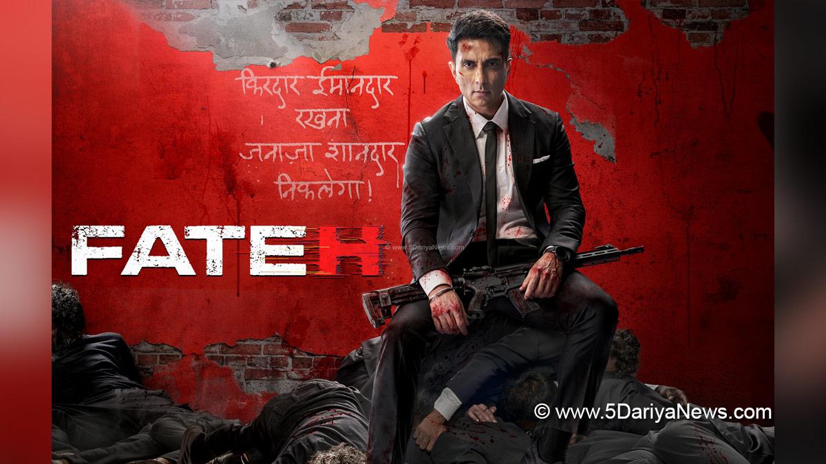 Bollywood, Sonu Sood, Sonu Sood Fateh, Fateh Movie, Fateh Ott, Fateh Movie Ott, Fateh Movie Ott Platform, Fateh TV Premiere, Fateh Sonu Sood