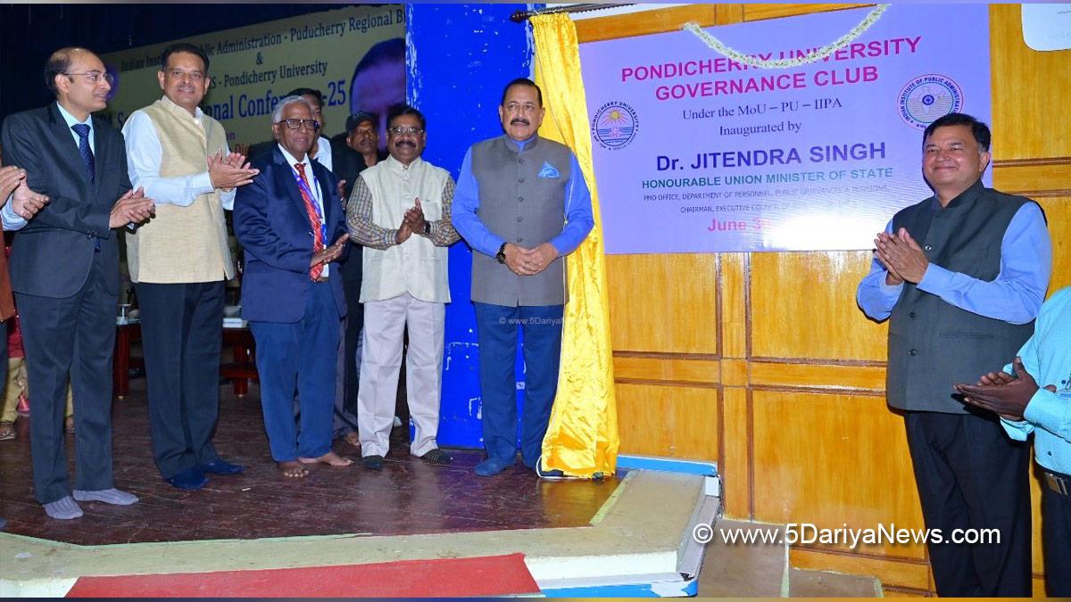 Dr Jitendra Singh, Bharatiya Janata Party, BJP, Indian Institute of Public Administration, IIPA, Pondicherry University